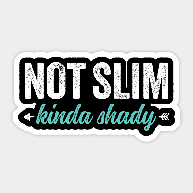 Not Slim Kinda Shady 7 Sticker by luisharun